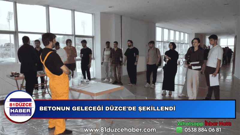 BETONUN GELECEĞİ DÜZCE'DE ŞEKİLLENDİ