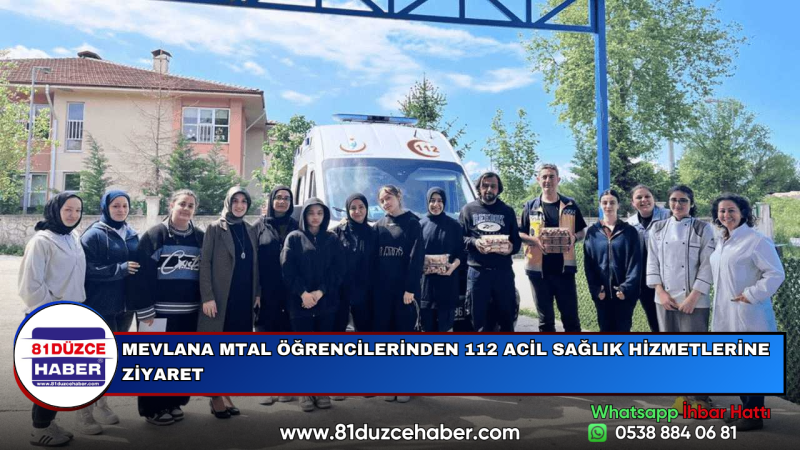 MEVLANA MTAL ÖĞRENCİLERİNDEN 112 ACİL SAĞLIK HİZMETLERİNE ZİYARET