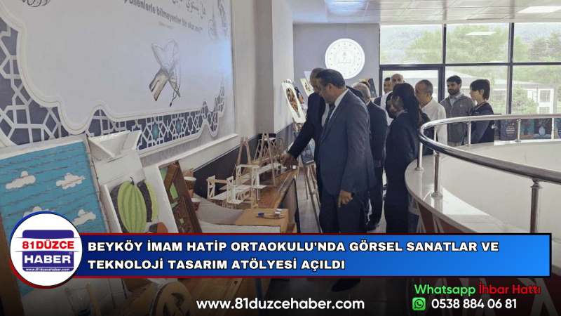 BEYKÖY İMAM HATİP ORTAOKULU'NDA GÖRSEL SANATLAR VE TEKNOLOJİ TASARIM ATÖLYESİ AÇILDI