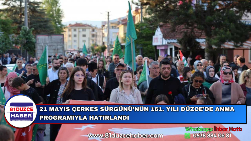 21 MAYIS ÇERKES SÜRGÜNÜ'NÜN 161. YILI DÜZCE'DE ANMA PROGRAMIYLA HATIRLANDI