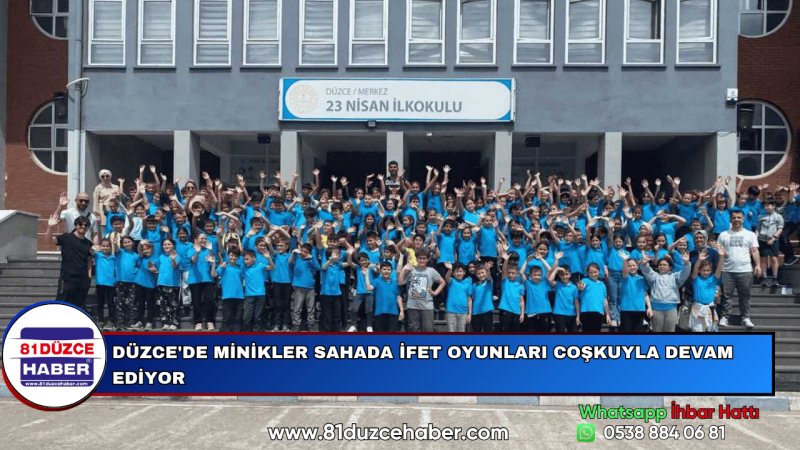 DÜZCE'DE MİNİKLER SAHADA İFET OYUNLARI COŞKUYLA DEVAM EDİYOR
