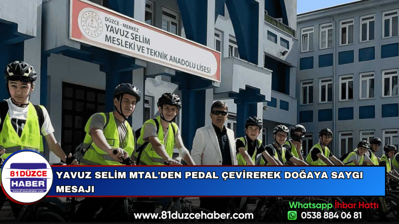 YAVUZ SELİM MTAL'DEN PEDAL ÇEVİREREK DOĞAYA SAYGI MESAJI