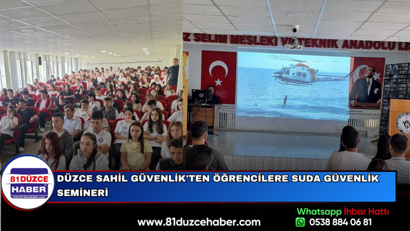 DÜZCE SAHİL GÜVENLİK'TEN ÖĞRENCİLERE SUDA GÜVENLİK SEMİNERİ