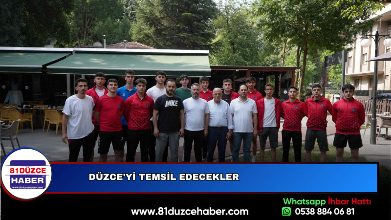 DÜZCE'Yİ TEMSİL EDECEKLER