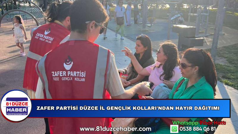 ZAFER PARTİSİ DÜZCE İL GENÇLİK KOLLARI'NDAN HAYIR DAĞITIMI