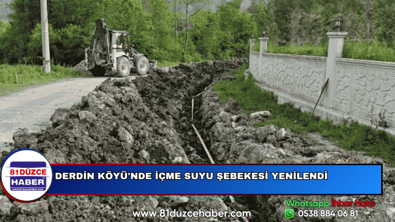 DERDİN KÖYÜ'NDE İÇME SUYU ŞEBEKESİ YENİLENDİ