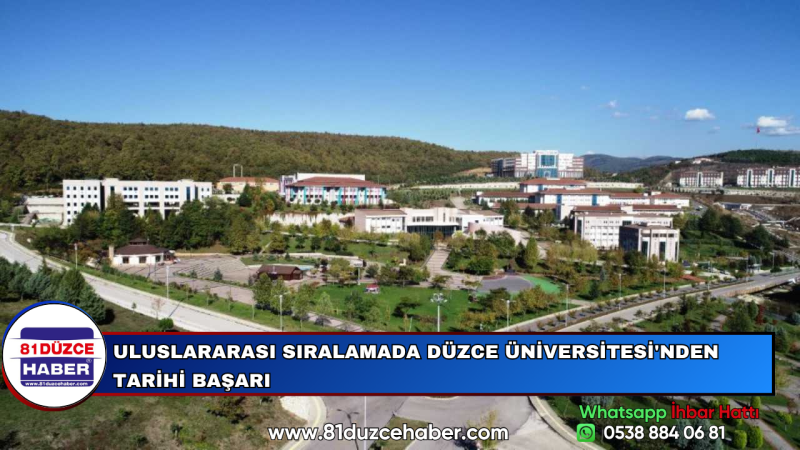 ULUSLARARASI SIRALAMADA DÜZCE ÜNİVERSİTESİ'NDEN TARİHİ BAŞARI
