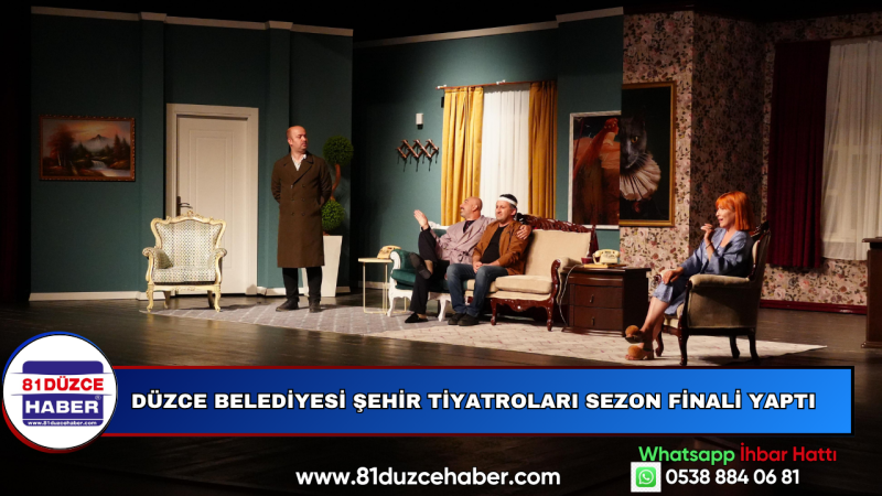 DÜZCE BELEDİYESİ ŞEHİR TİYATROLARI SEZON FİNALİ YAPTI