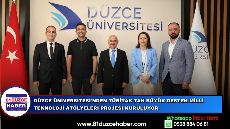 DÜZCE ÜNİVERSİTESİ'NDEN TÜBİTAK'TAN BÜYÜK DESTEK MİLLİ TEKNOLOJİ ATÖLYELERİ PROJESİ KURULUYOR