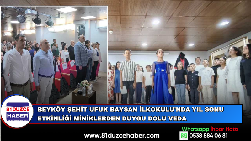 BEYKÖY ŞEHİT UFUK BAYSAN İLKOKULU'NDA YIL SONU ETKİNLİĞİ MİNİKLERDEN DUYGU DOLU VEDA