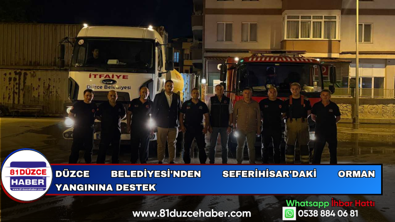 Düzce Belediyesi'nden Seferihisar'daki Orman Yangınına Destek