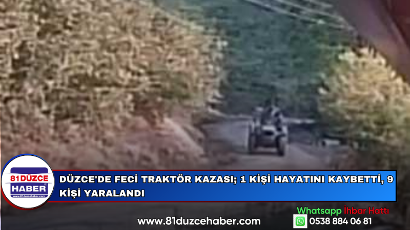 Düzce'de Feci Traktör Kazası; 1 Kişi Hayatını Kaybetti, 9 Kişi Yaralandı