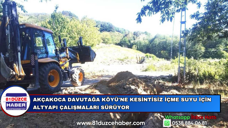 Akçakoca Davutağa Köyü'ne Kesintisiz İçme Suyu İçin Altyapı Çalışmaları Sürüyor