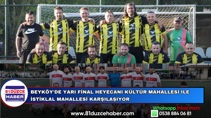 Beyköy'de Yarı Final Heyecanı Kültür Mahallesi ile İstiklal Mahallesi Karşılaşıyor
