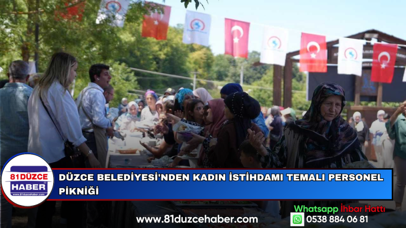 Düzce Belediyesi'nden Kadın İstihdamı Temalı Personel Pikniği