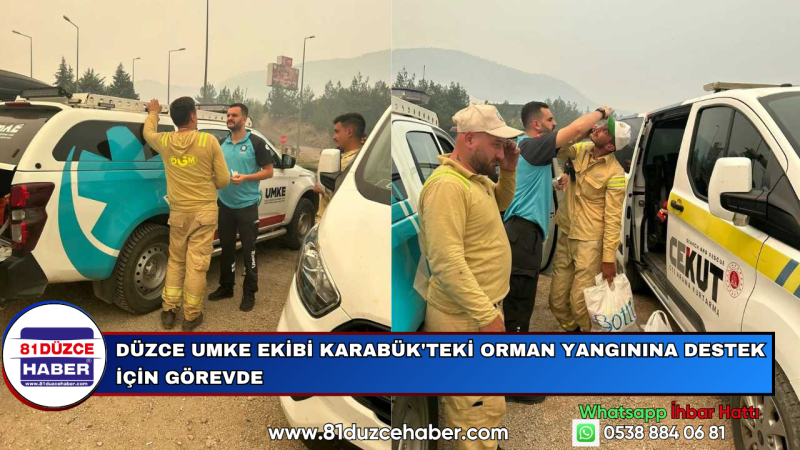 Düzce UMKE Ekibi Karabük'teki Orman Yangınına Destek İçin Görevde