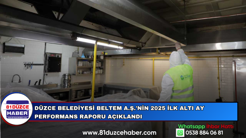 Düzce Belediyesi BELTEM A.Ş.'nin 2025 İlk Altı Ay Performans Raporu Açıklandı
