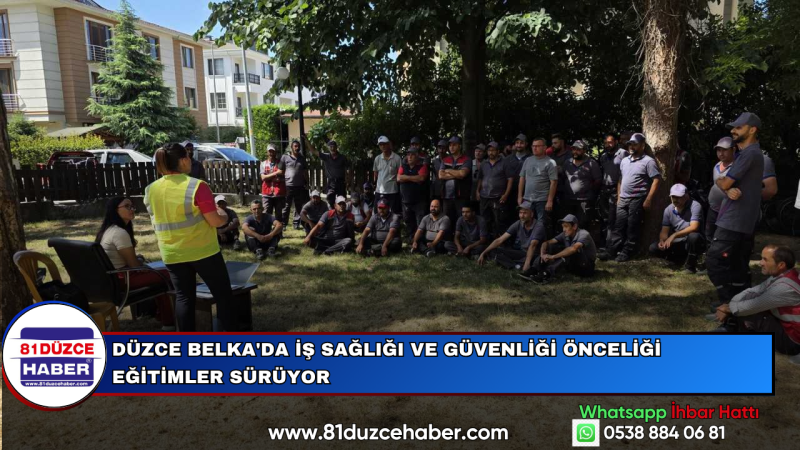 Düzce BELKA'da İş Sağlığı ve Güvenliği Önceliği Eğitimler Sürüyor