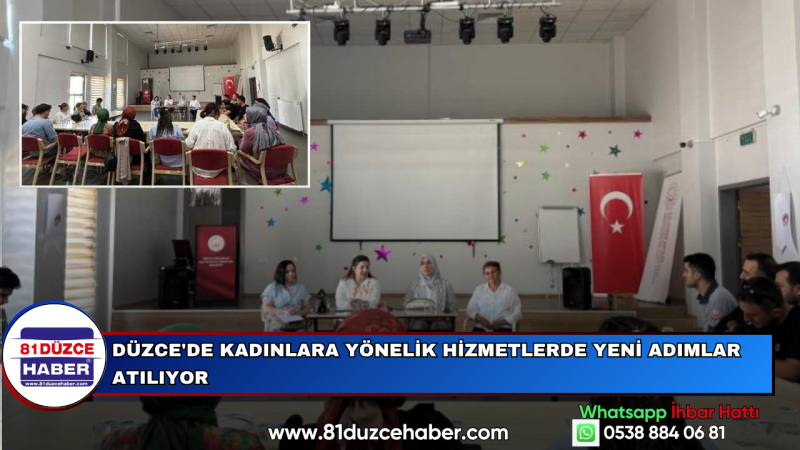 Düzce'de Kadınlara Yönelik Hizmetlerde Yeni Adımlar Atılıyor