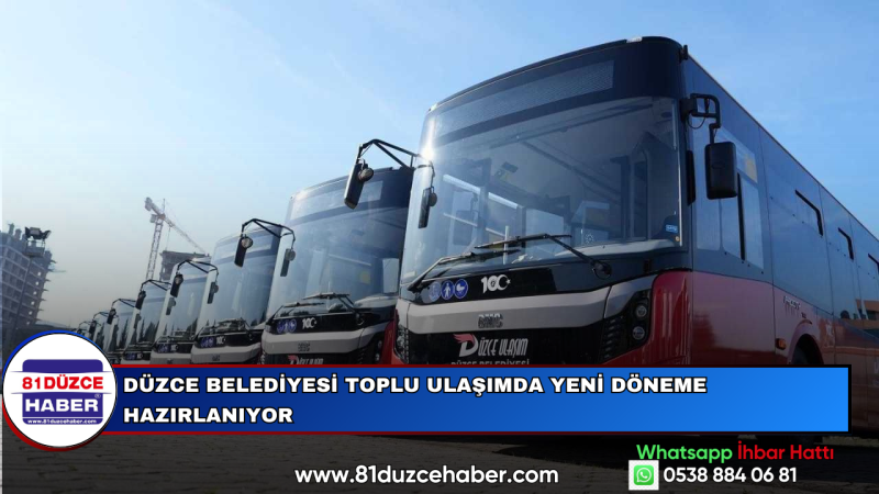 Düzce Belediyesi Toplu Ulaşımda Yeni Döneme Hazırlanıyor
