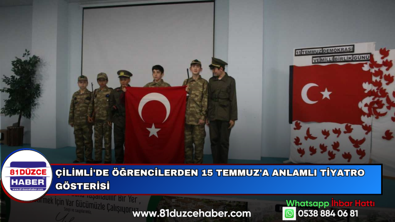 Çilimli'de Öğrencilerden 15 Temmuz'a Anlamlı Tiyatro Gösterisi
