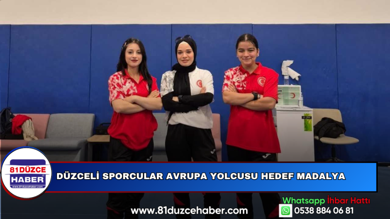 Düzceli Sporcular Avrupa Yolcusu Hedef Madalya