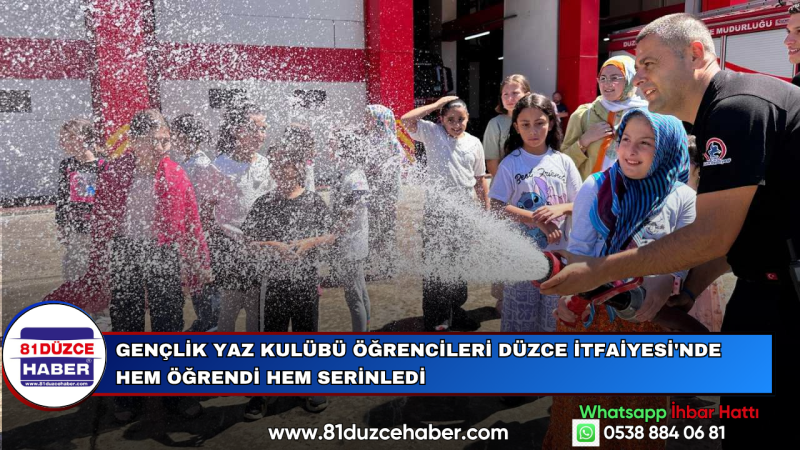 Gençlik Yaz Kulübü Öğrencileri Düzce İtfaiyesi'nde Hem Öğrendi Hem Serinledi