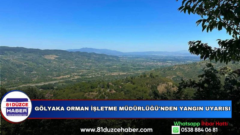 Gölyaka Orman İşletme Müdürlüğü'nden Yangın Uyarısı