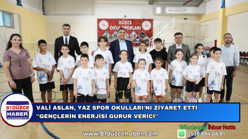 Vali Aslan, Yaz Spor Okulları'nı Ziyaret Etti ''Gençlerin Enerjisi Gurur Verici''