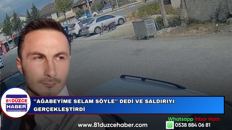 ''Ağabeyime Selam Söyle'' Dedi ve Saldırıyı Gerçekleştirdi