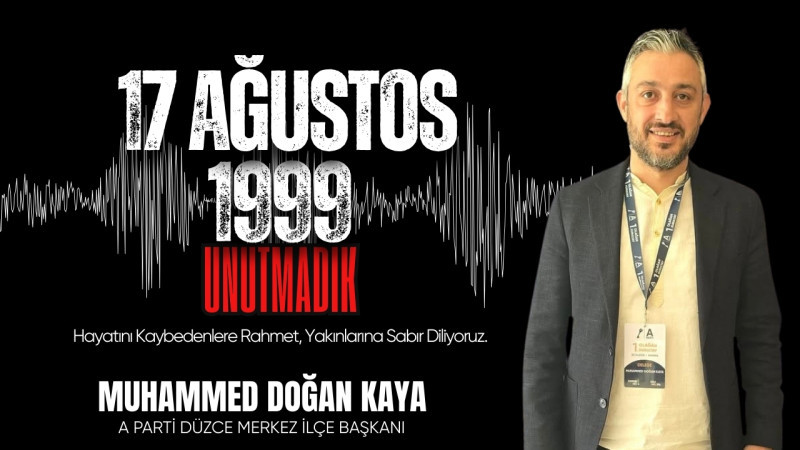 DOĞAN KAYA 17 AĞUSTOS