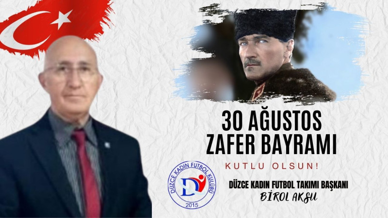 BİROL AKSU 30 AĞUSTOS ZAFER BAYRAMI