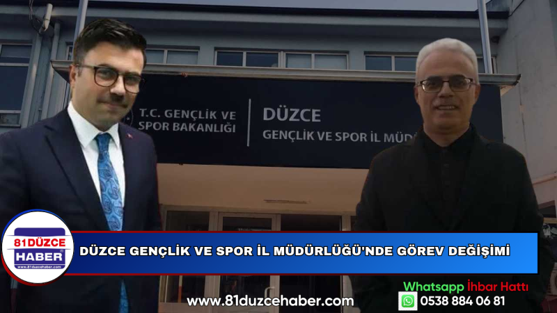 Düzce Gençlik ve Spor İl Müdürlüğü'nde Görev Değişimi