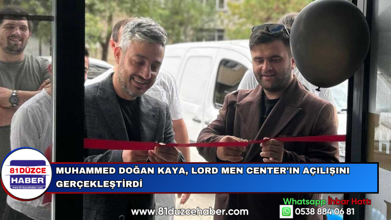 Muhammed Doğan Kaya, Lord Men Center'ın Açılışını Gerçekleştirdi