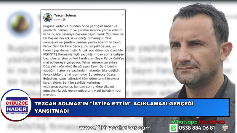 Tezcan Solmaz'ın ''İstifa Ettim'' Açıklaması Gerçeği Yansıtmadı