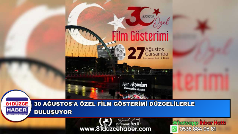 30 Ağustos'a Özel Film Gösterimi Düzcelilerle Buluşuyor