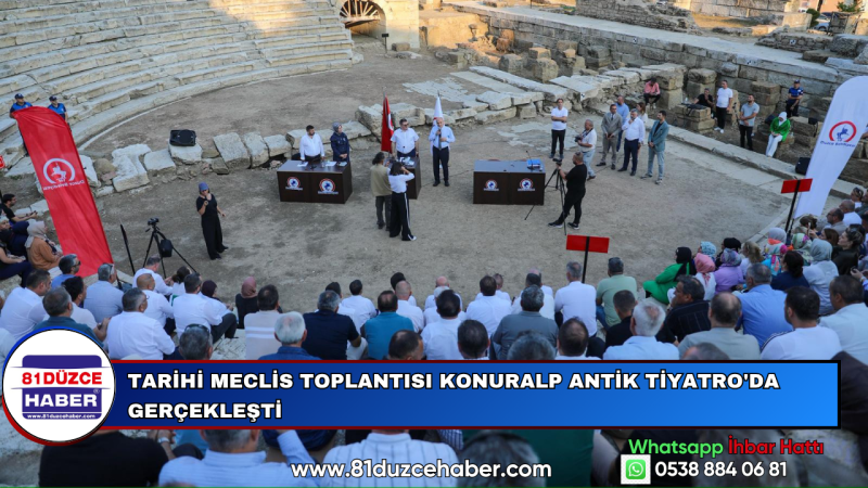 Tarihi Meclis Toplantısı Konuralp Antik Tiyatro'da Gerçekleşti