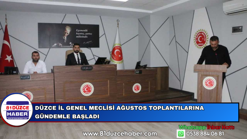 Düzce İl Genel Meclisi Ağustos Toplantılarına Gündemle Başladı