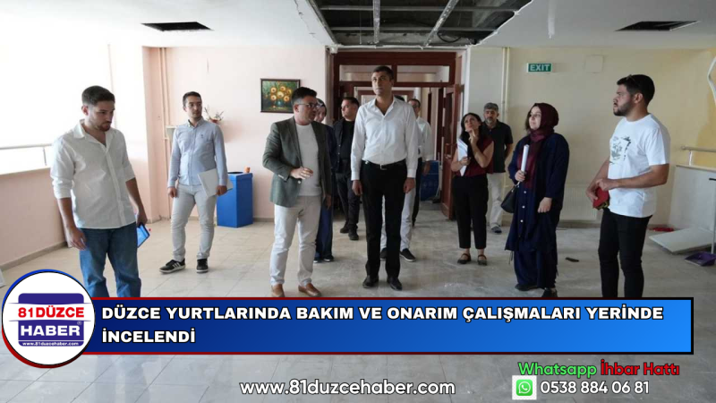 Düzce Yurtlarında Bakım ve Onarım Çalışmaları Yerinde İncelendi