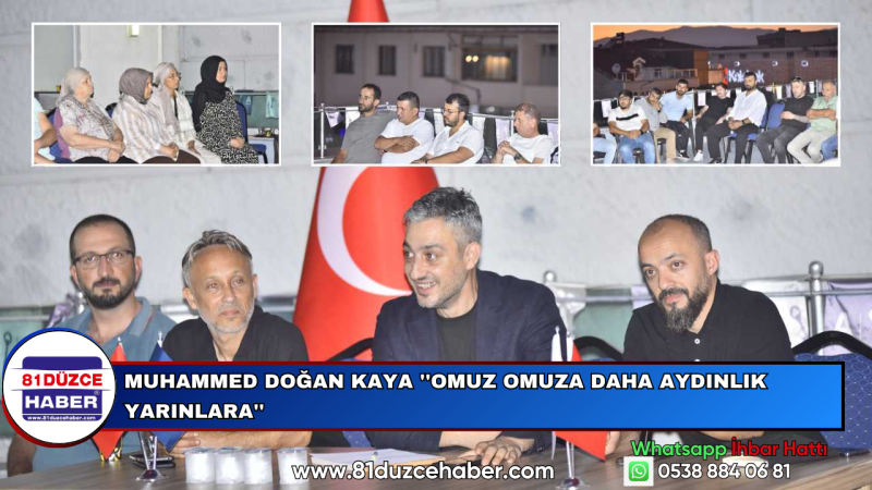 Muhammed Doğan Kaya ''Omuz Omuza Daha Aydınlık Yarınlara''