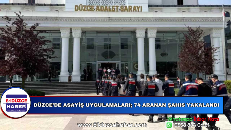 Düzce'de Asayiş Uygulamaları; 74 Aranan Şahıs Yakalandı