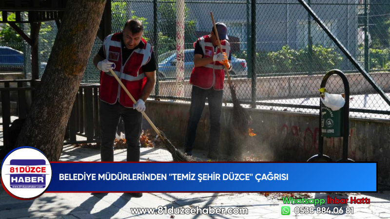 Belediye Müdürlerinden ''Temiz Şehir Düzce'' Çağrısı