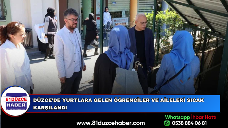 Düzce'de Yurtlara Gelen Öğrenciler ve Aileleri Sıcak Karşılandı