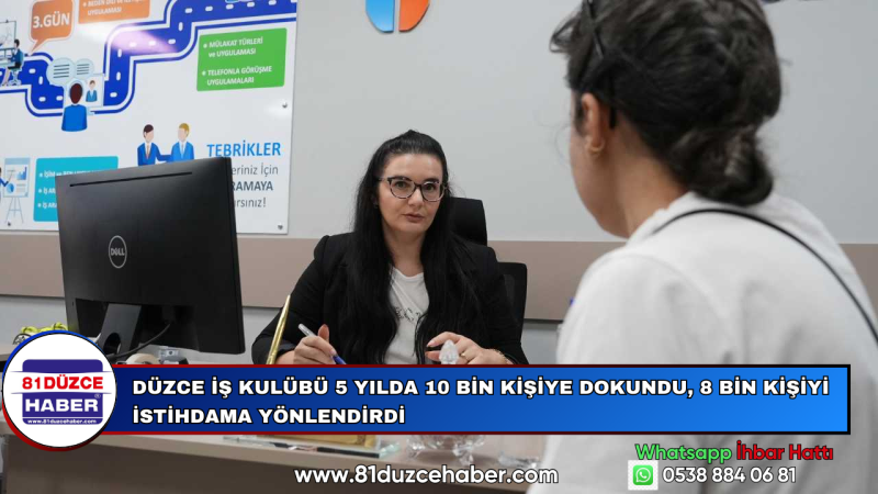 Düzce İş Kulübü 5 Yılda 10 Bin Kişiye Dokundu, 8 Bin Kişiyi İstihdama Yönlendirdi