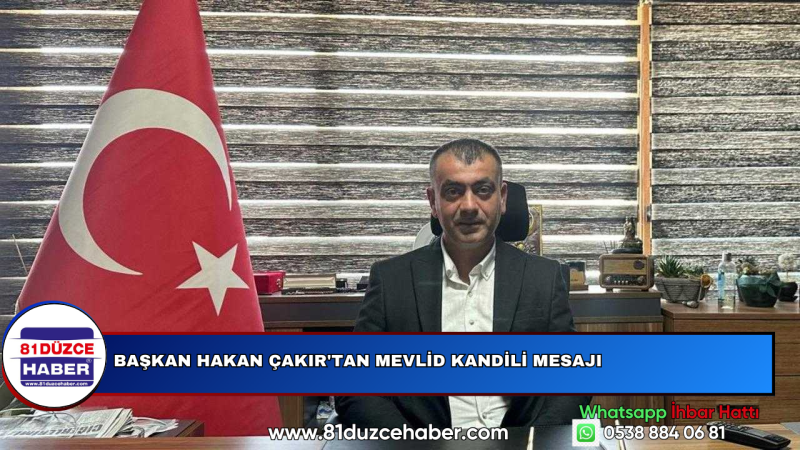Başkan Hakan Çakır'tan Mevlid Kandili Mesajı