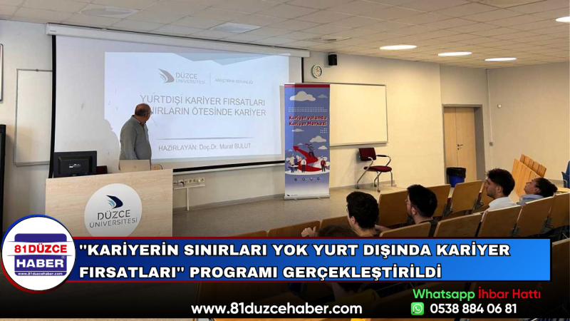''Kariyerin Sınırları Yok Yurt Dışında Kariyer Fırsatları'' Programı Gerçekleştirildi