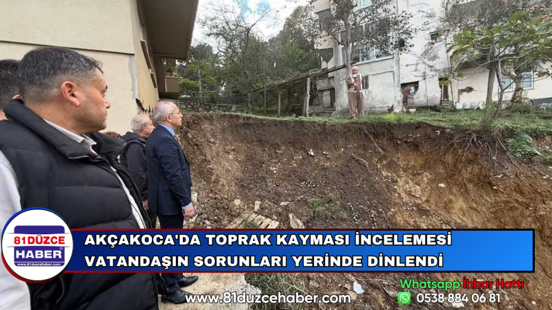 Akçakoca'da Toprak Kayması İncelemesi Vatandaşın Sorunları Yerinde Dinlendi