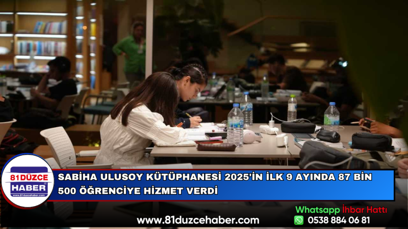 Sabiha Ulusoy Kütüphanesi 2025'in İlk 9 Ayında 87 Bin 500 Öğrenciye Hizmet Verdi