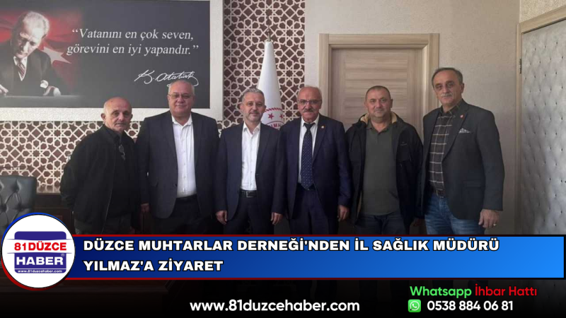 Düzce Muhtarlar Derneği'nden İl Sağlık Müdürü Yılmaz'a Ziyaret