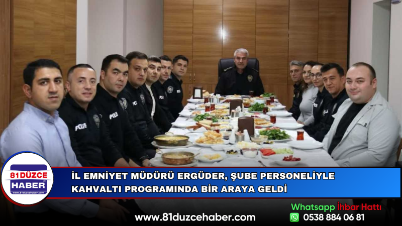 İl Emniyet Müdürü Ergüder, Şube Personeliyle Kahvaltı Programında Bir Araya Geldi
